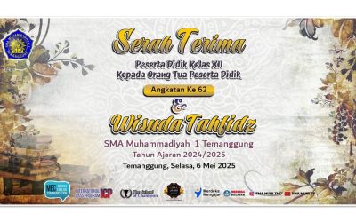 Serah Terima Peserta Didik Kelas XII kepada Orang Tua Peserta Didik Angkatan ke-62 SMA Muhammadiyah 1 Temanggung