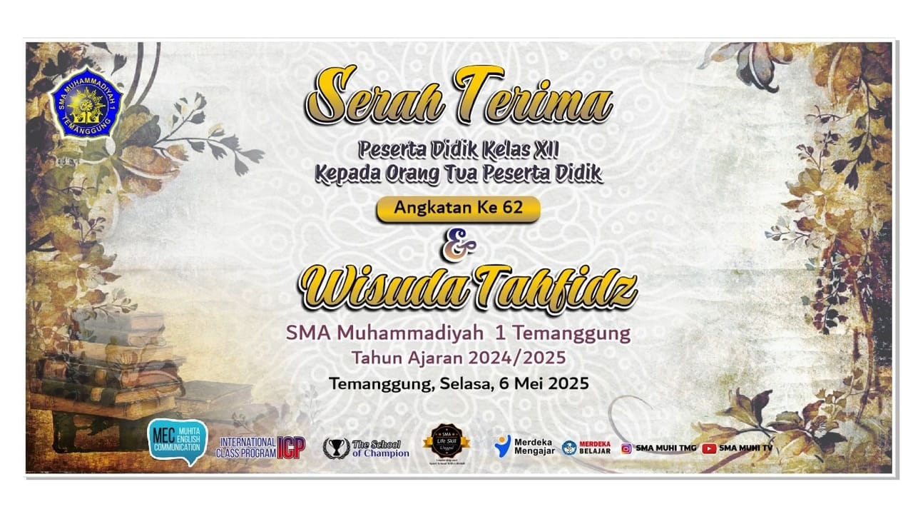 Serah Terima Peserta Didik Kelas XII kepada Orang Tua Peserta Didik Angkatan ke-62 SMA Muhammadiyah 1 Temanggung